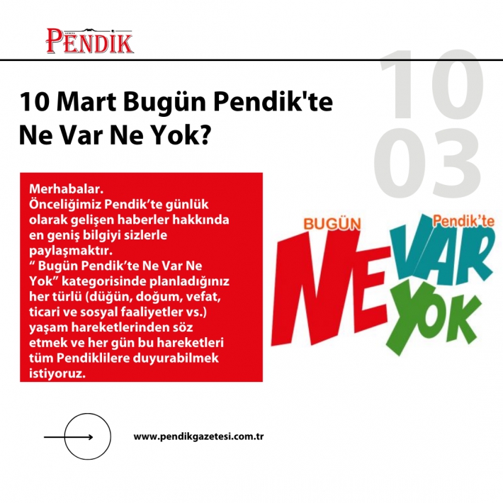 10 Mart Bugün Pendik’te Ne Var Ne Yok?