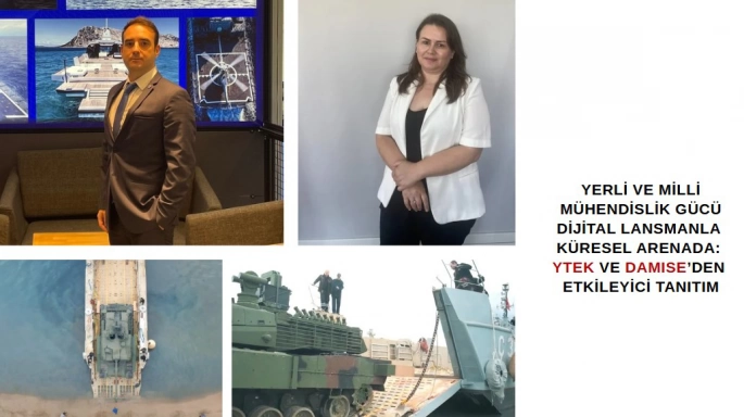 Yerli ve Milli Mühendislik Gücü, Dijital Lansmanla Küresel Arenada: YTEK ve DAMISE’den Etkileyici Tanıtım