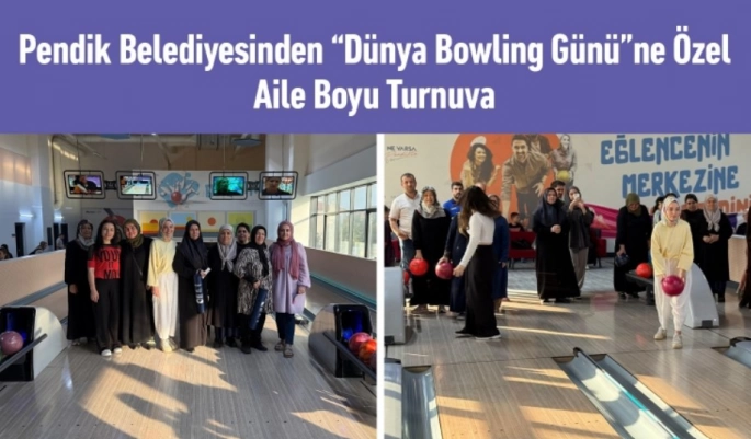 Pendik’te ‘Dünya Bowling Günü’ Renkli Bir Turnuva ile Kutlandı