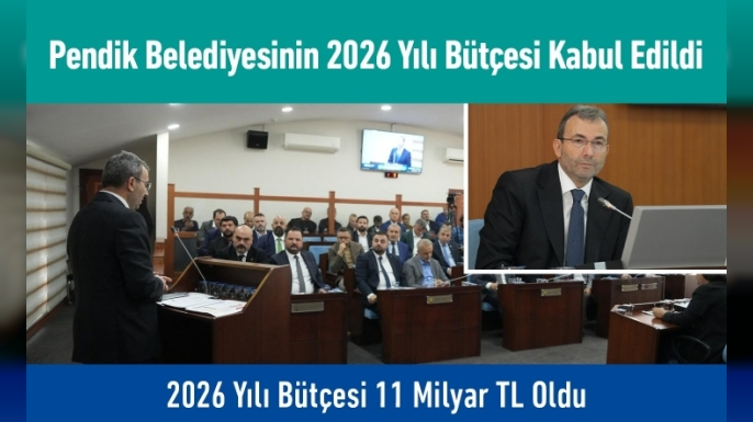 Pendik Belediyesinin 2026 Yılı Bütçesi 11 Milyar TL