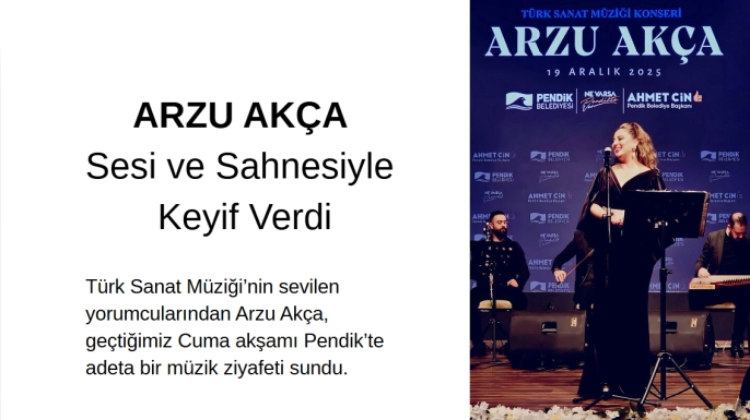 Arzu Akça’dan Pendik’te Unutulmaz Türk Sanat Müziği Konseri