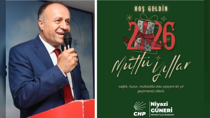 CHP Pendik İlçe Başkanı Niyazi Güneri'den yeni yıl mesajı