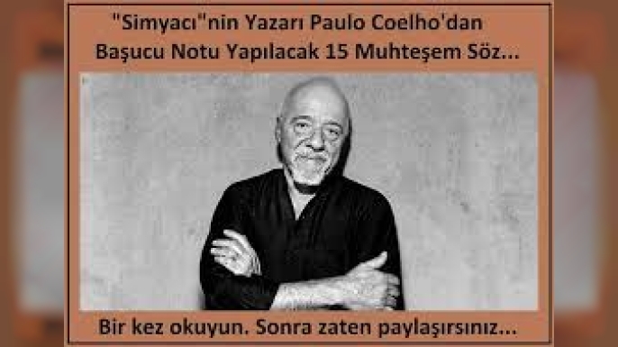 Paulo Coelho’dan İlham Veren 15 Başucu Sözü