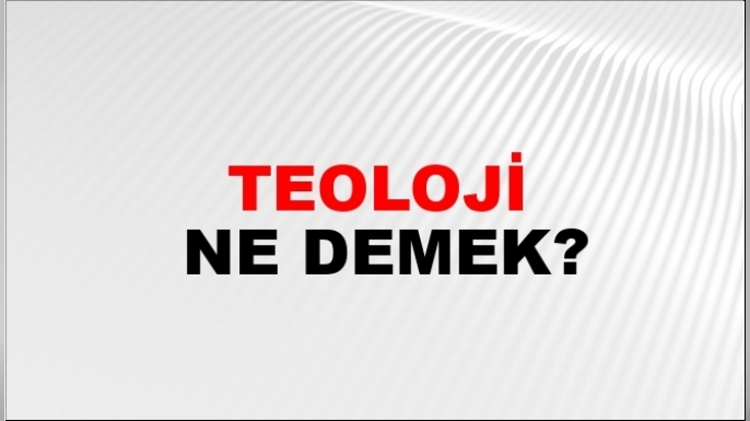Teoloji Nedir?