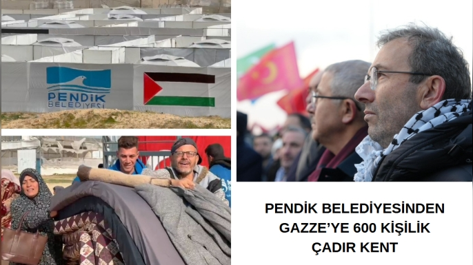 Pendik Belediyesinden Gazze’ye 600 Kişilik Çadır Kent