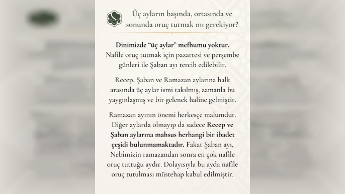 Üç ayların başında, ortasında ve sonunda oruç tutmak mı gerekiyor?