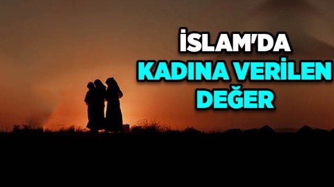 İslam’da kadının durumu -11- kadınların övüldüğü 6 yer