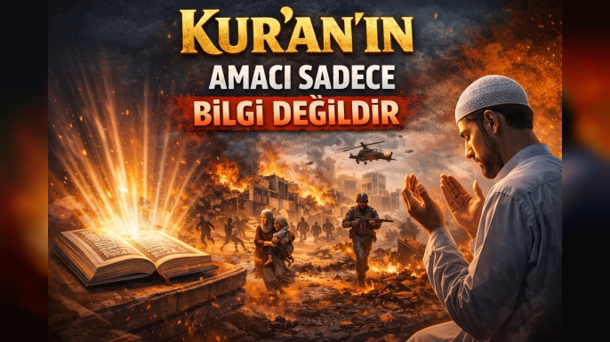 Kur’an’ın amacı sadece bilgi değildir