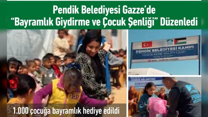 Pendik Belediyesi Gazze’de Çocuklar İçin “Bayramlık Giydirme ve Çocuk Şenliği” Düzenledi