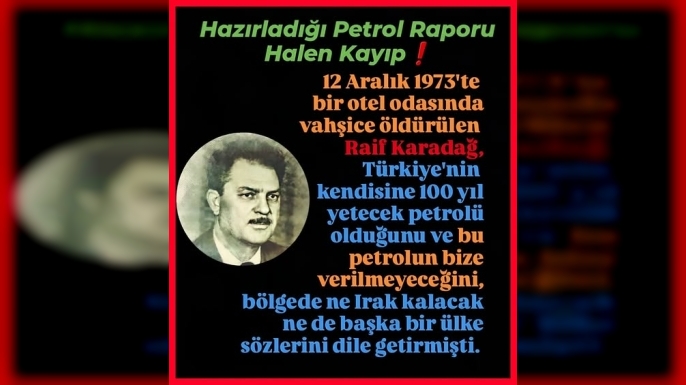 Raif Karadağ’ın Kayıp Petrol Raporu: Ölümünün Ardındaki Sır Perdesi