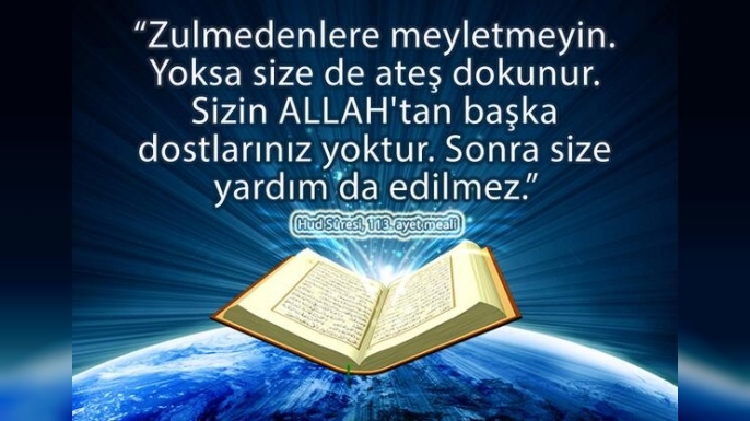 Zalimlere Meyletmeyin, Yoksa Ateş Size de Dokunur