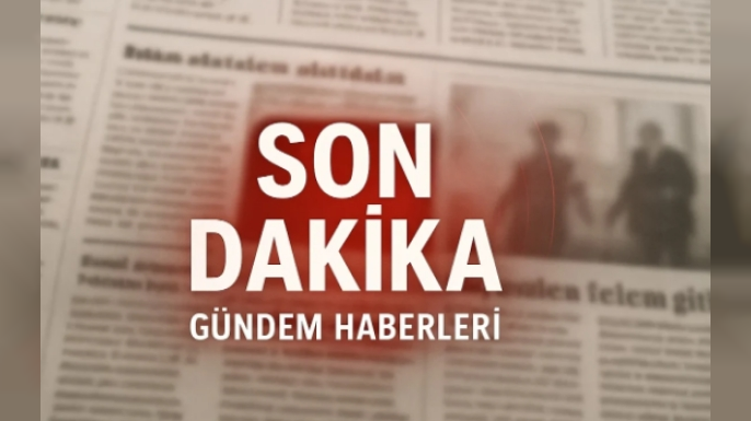 Türkiye Gündem Haberleri 21 Nisan 2026 Son Dakika Gelişmeleri