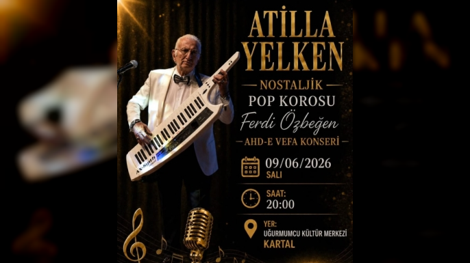 Atilla Yelken Nostaljik Pop Korosu”ndan Ferdi Özbeğen’e Ahd-e Vefa Konseri