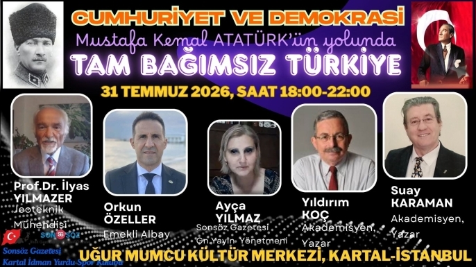 Kartal'da "Cumhuriyet ve Demokrasi Tarihimiz Tam Bağımsız Türkiye" Paneli Düzenlenecek
