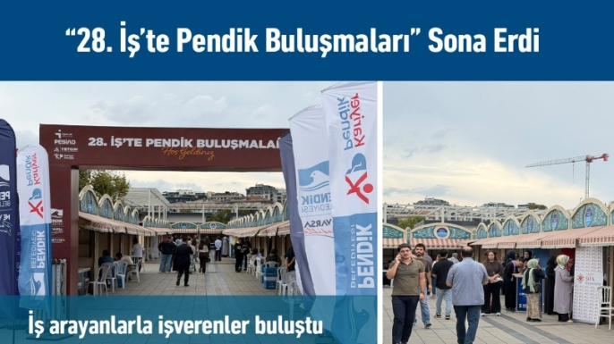“28. İş’te Pendik Buluşmaları” Sona Erdi