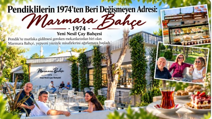 Pendiklilerin 1974’ten Beri Değişmeyen Adresi: Marmara Bahçe