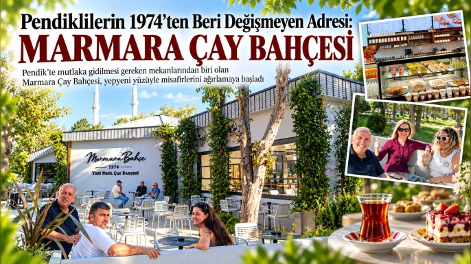 Pendiklilerin 1974’ten Beri Değişmeyen Adresi: MARMARA ÇAY BAHÇESİ