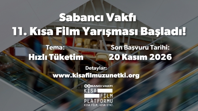 Sabancı Vakfı 11. Kısa Film Yarışması’nın Başvuruları Başladı