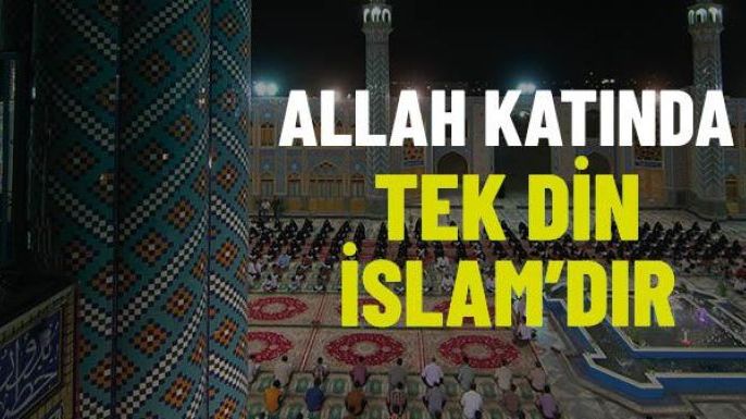 Din, İslam’dır