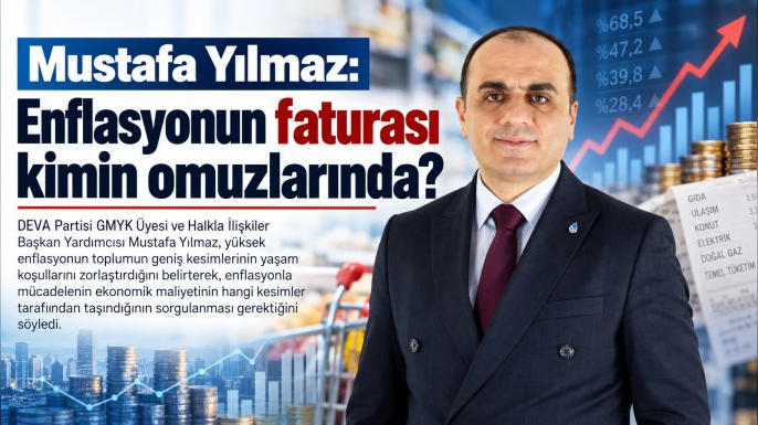 Mustafa Yılmaz: Enflasyonun faturası kimin omuzlarında?
