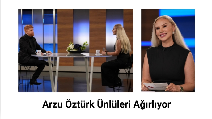 Arzu Öztürk Ünlüleri Ağırlıyor