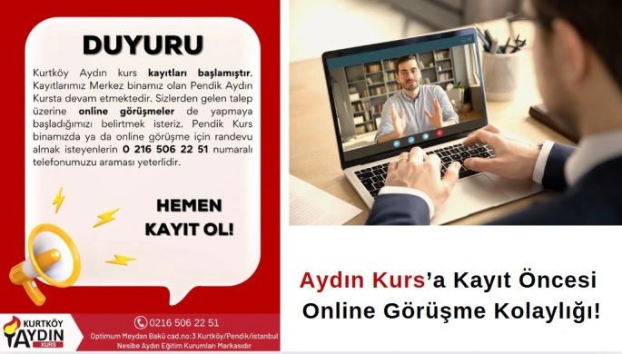 Aydın Kurs’a Kayıt Öncesi Online Görüşme Kolaylığı!
