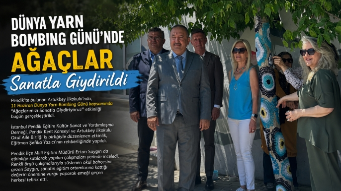 Dünya Yarn Bombing Günü’nde Ağaçlar Sanatla Giydirildi