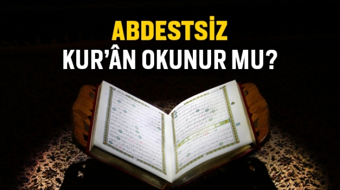 Kur’an’a Soralım: Abdestsiz Kur’an Okunur mu?