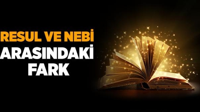 Nebî ve Resûl Ne Demek ve Arasındaki Fark Nedir?