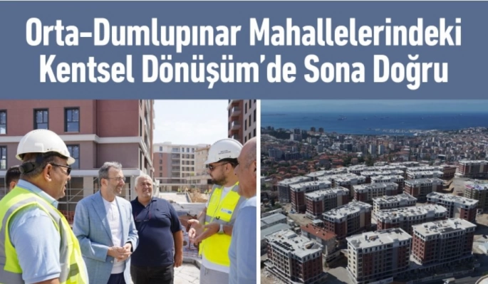 Pendik Orta-Dumlupınar Mahallelerinde Kentsel Dönüşümde Sona Gelindi