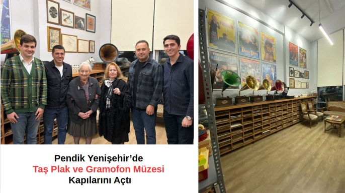Pendik Yenişehir’de Taş Plak ve Gramofon Müzesi Kapılarını Açtı