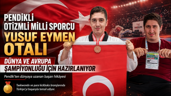Pendikli Otizmli Milli Sporcu Yusuf Eymen Otalı, Dünya ve Avrupa Şampiyonluğu İçin Hazırlanıyor
