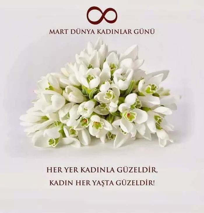 8 mart dünya kadınlar günü 
her yer kadınla güzeldir
kadın her yaşta güzeldir