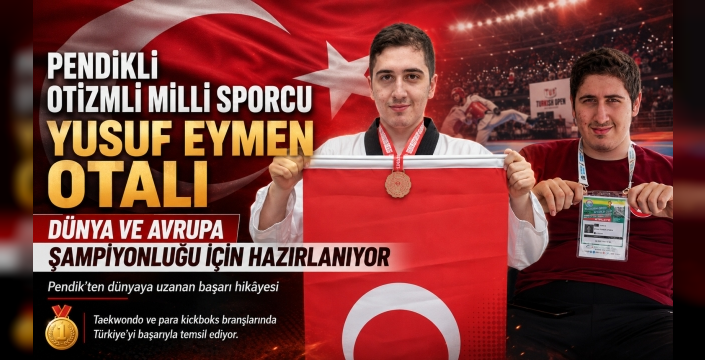 Pendikli Otizmli Milli Sporcu Yusuf Eymen Otalı, Dünya ve Avrupa Şampiyonluğu İçin Hazırlanıyor