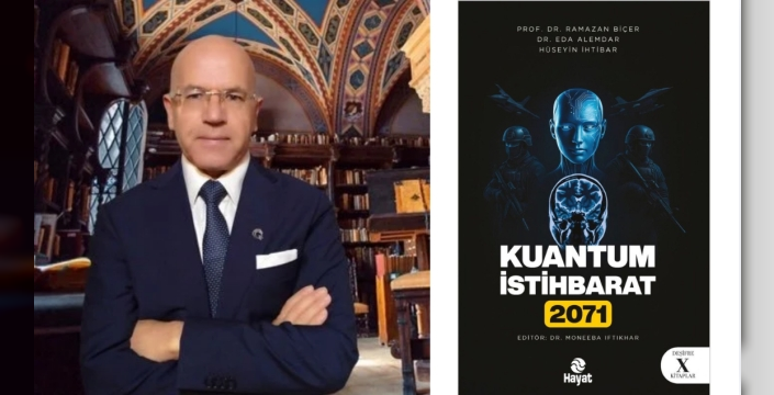Kuantum İstihbarat 2071 Tanıtıldı: Prof. Dr. Ramazan Biçer’den İstihbarata Yeni Perspektif