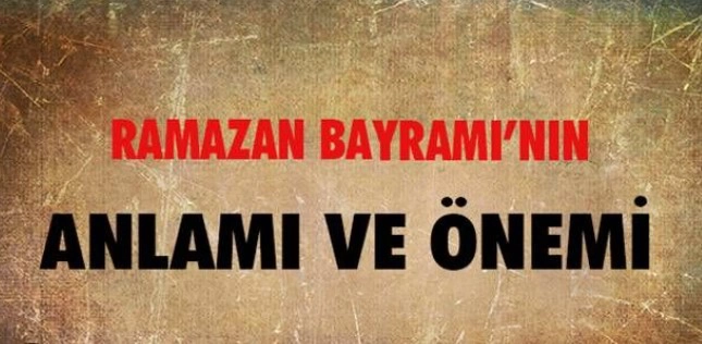 Ramazan Bayramı'nın Önemi ve Anlamı, Bayram Namazı Saatleri